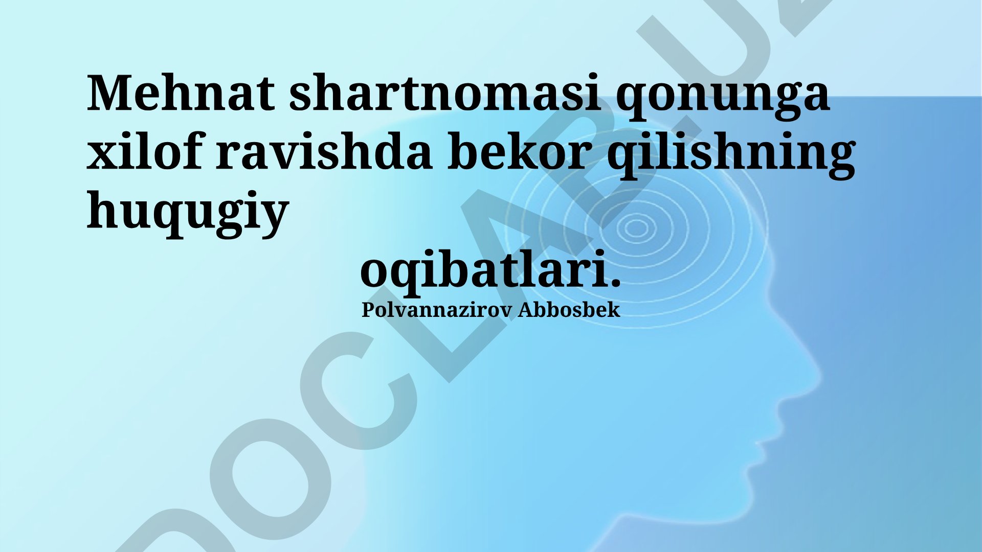 Mehnat shartnomasi qonunga xilof ravishda bekor qilishning huquqiyligi