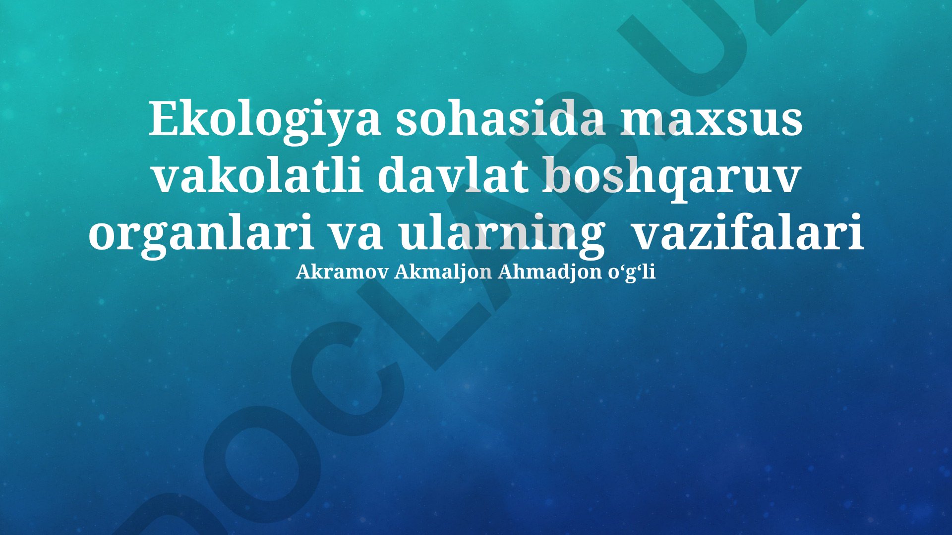 Ekologiya sohasida maxsus vakolatli davlat boshqaruv organlari va ularning vazifalari