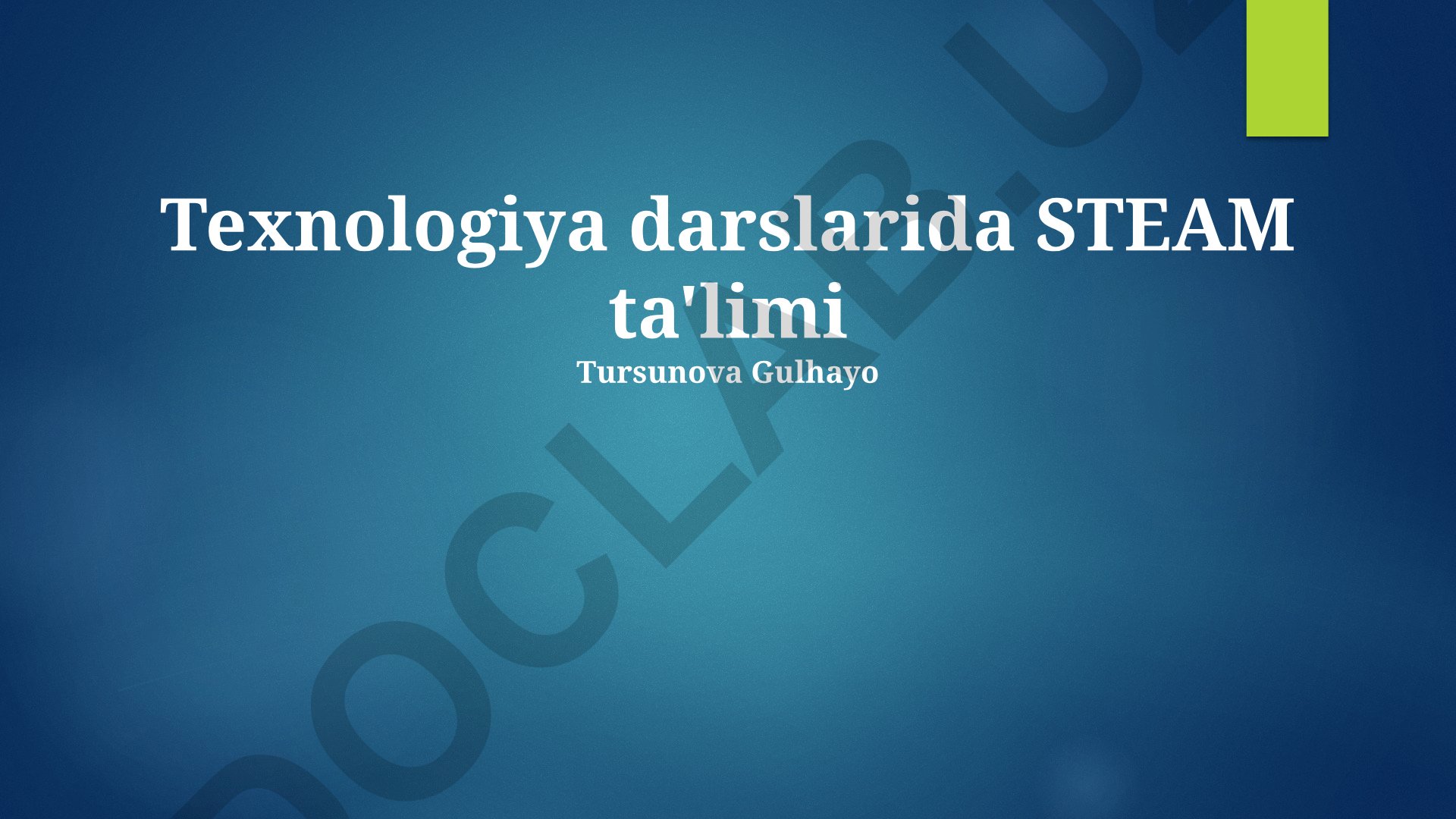Texnologiya darslarida STEAM ta'limi