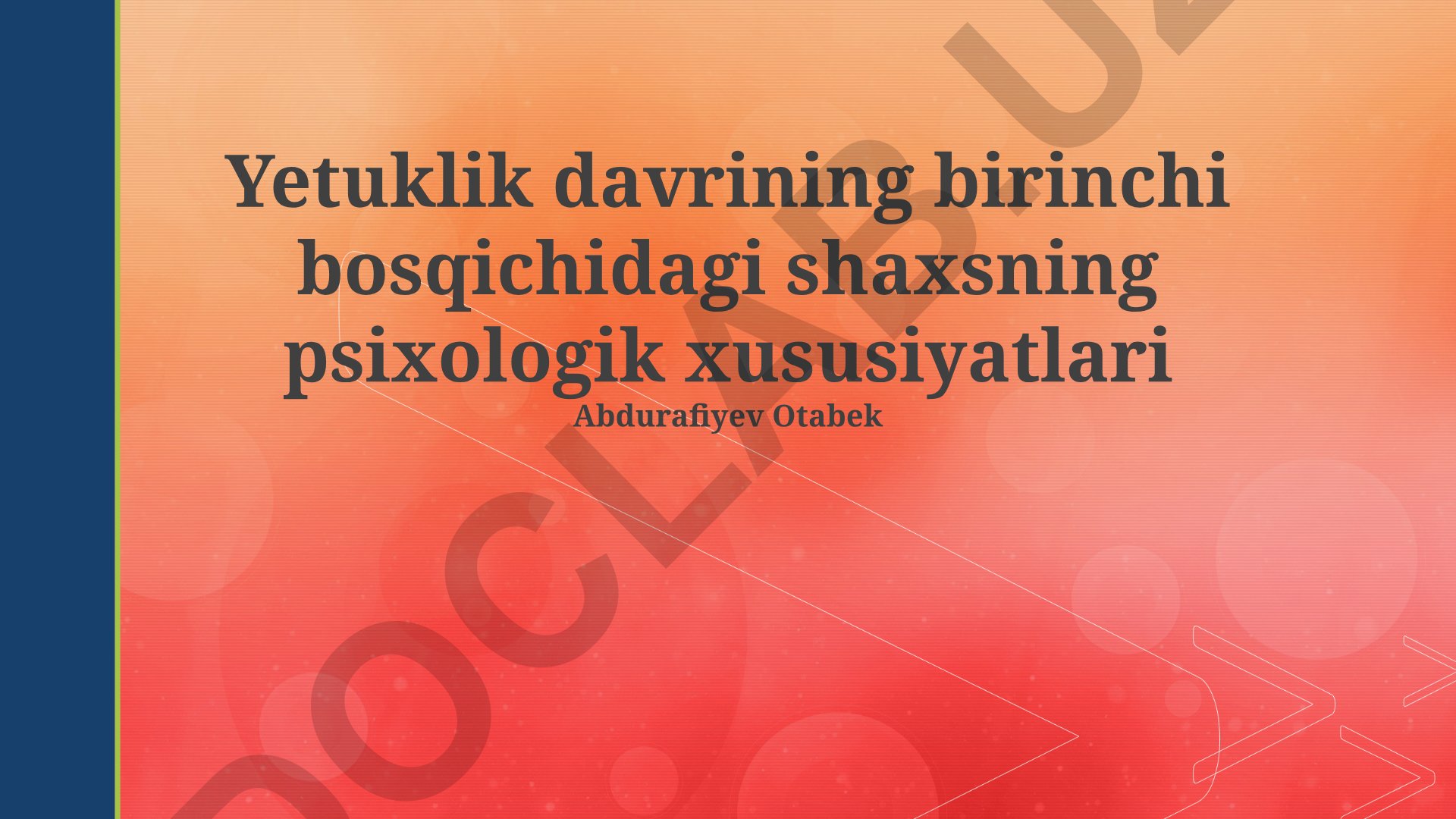 Yetuklik davrining birinchi bosqichidagi shaxsning psixologik xususiyatlari
