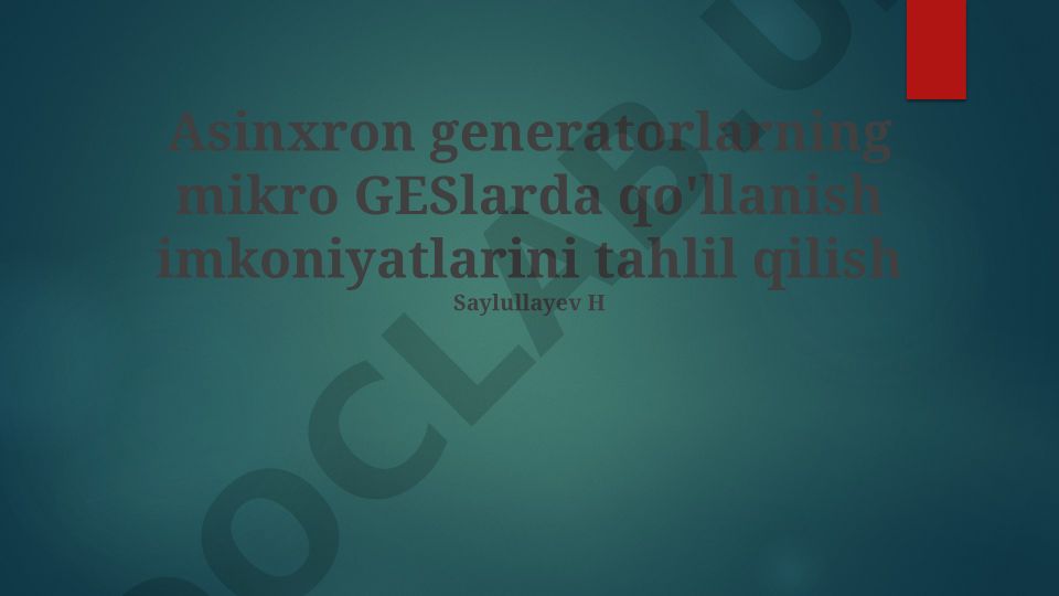 Asinxron generatorlarning mikro GESlarda qo'llanish imkoniyatlarini tahlil qilish