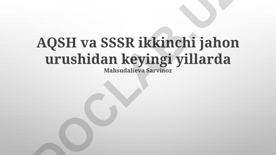 AQSH va SSSR ikkinchi jahon urushidan keyingi yillardagi iqtisodiy, geosiyosiy va ideologik raqobat
