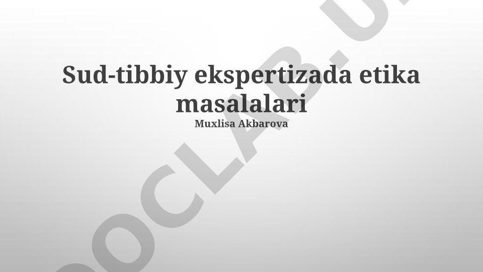Sud-tibbiy ekspertizada etika masalalari