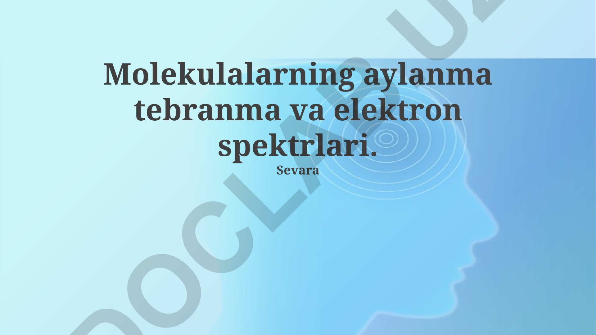 Molekulalarning aylanma, tebranma va elektron spektrlari