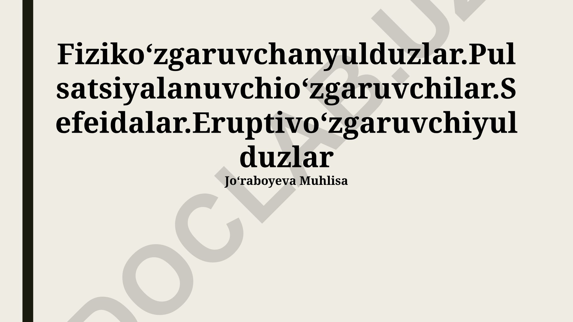 Fizikoʻzgaruvchan yulduzlar, pulsatsiyalanuvchi va eruptiv o'zgaruvchan yulduzlar
