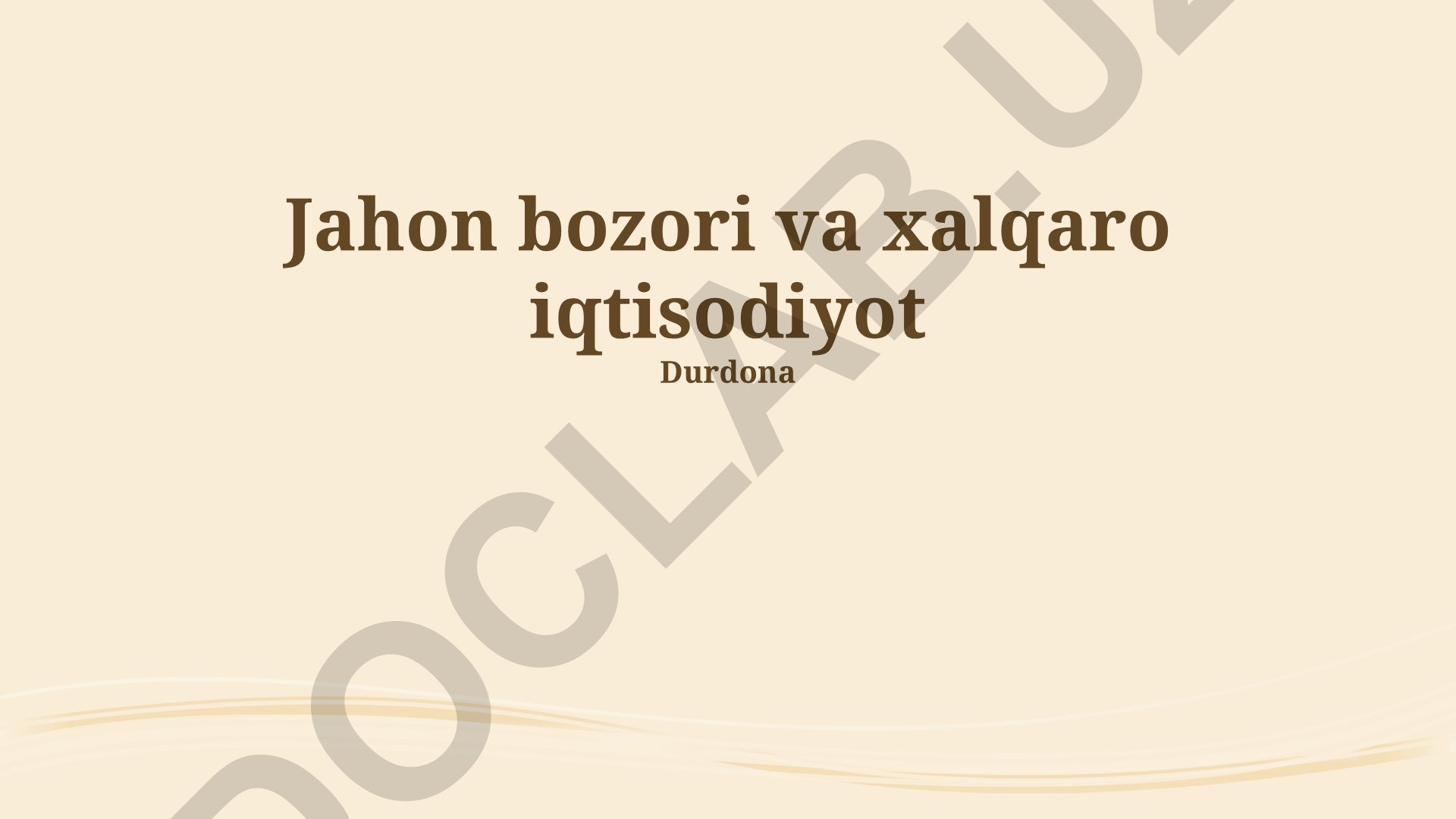 Jahon bozori va xalqaro iqtisodiyot