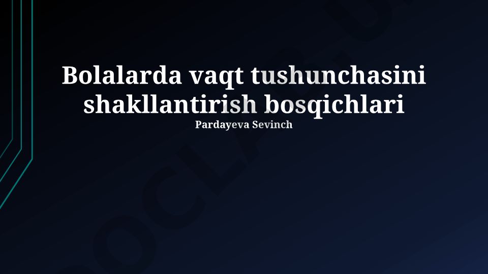 Bolalarda vaqt tushunchasini shakllantirish bosqichlari