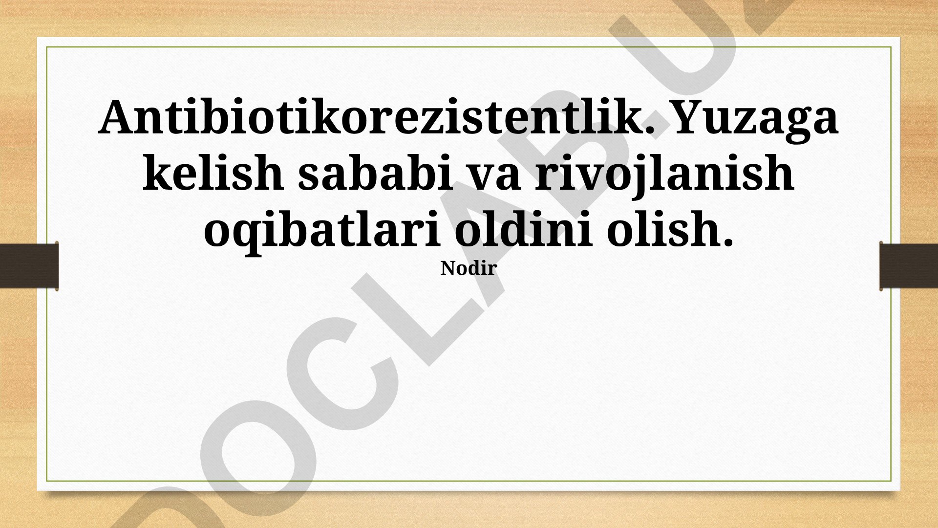 Antibiotikorezistentlik: sabablari, oqibatlari va oldini olish choralari