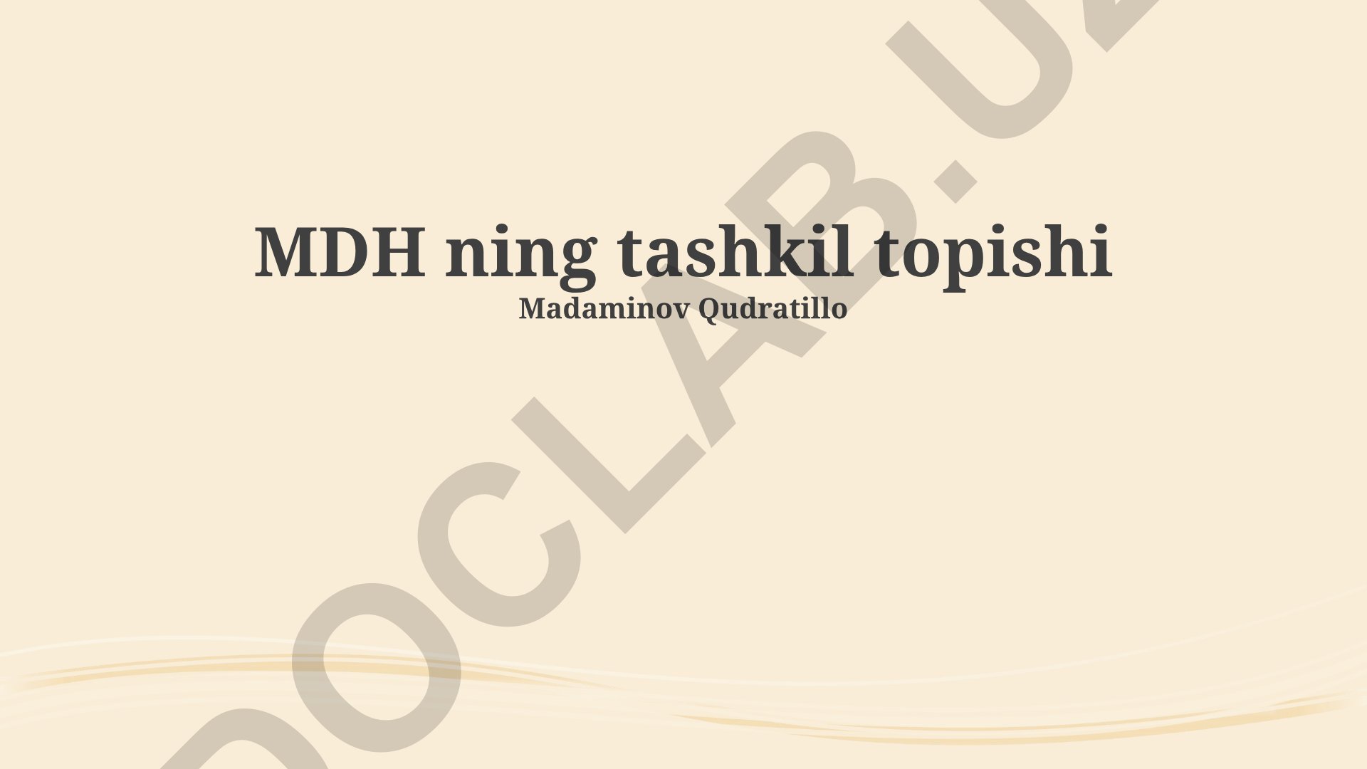 MDHning tashkil topishi, hozirgi holati va istiqbollari