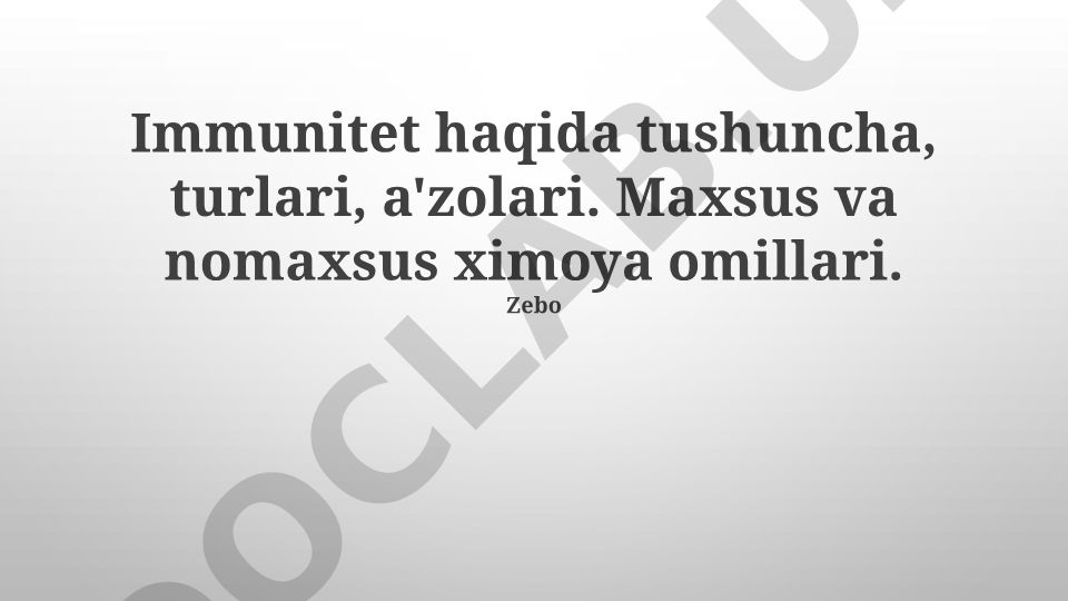 Immunitet tushunchasi, turlari va himoya omillari