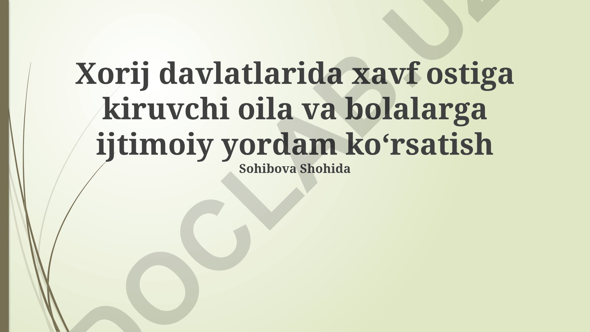Xorij davlatlarida xavf ostiga kiruvchi oila va bolalarga ijtimoiy yordam