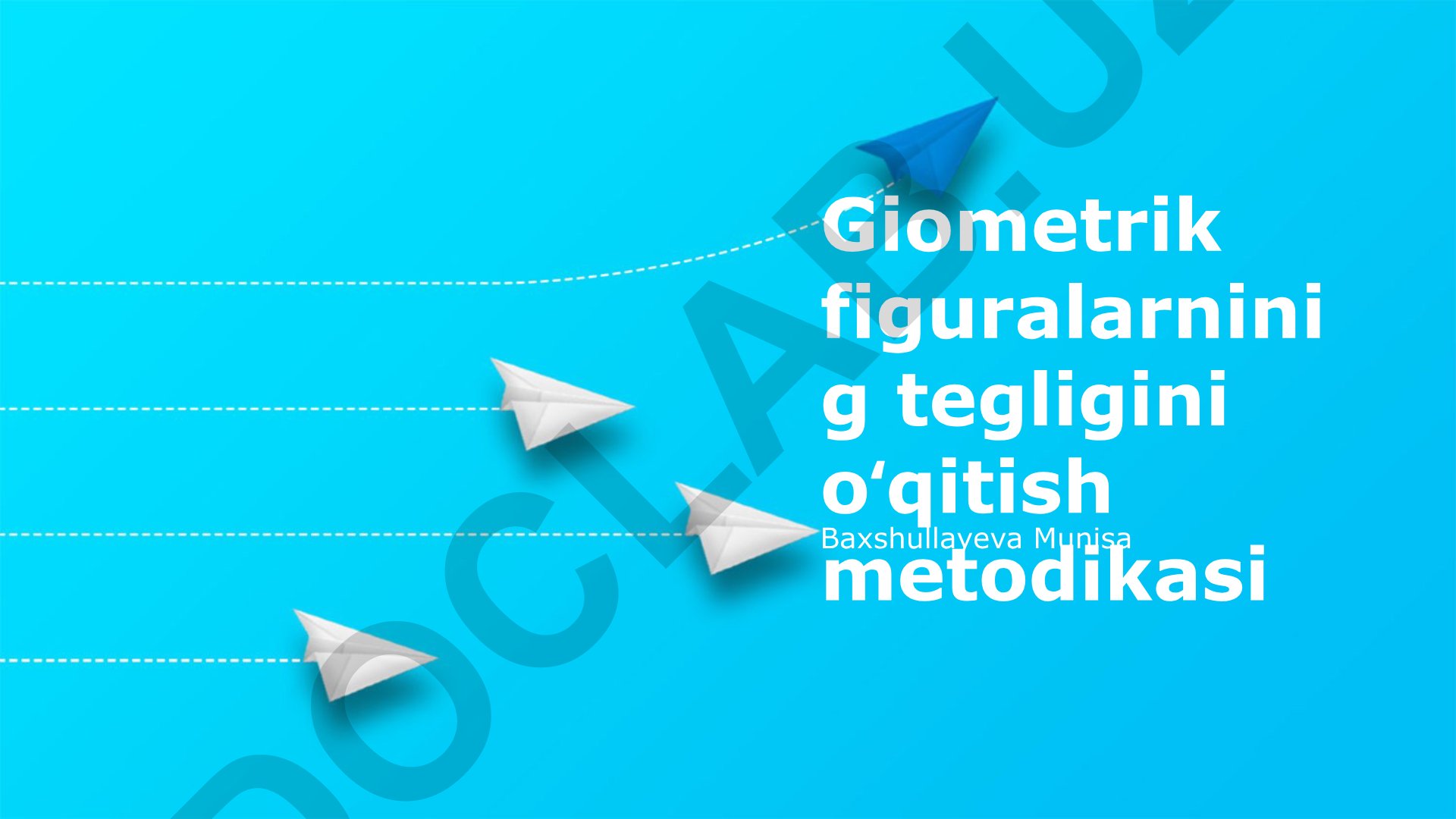 Geometrik figuralarni o'qitish metodikasi