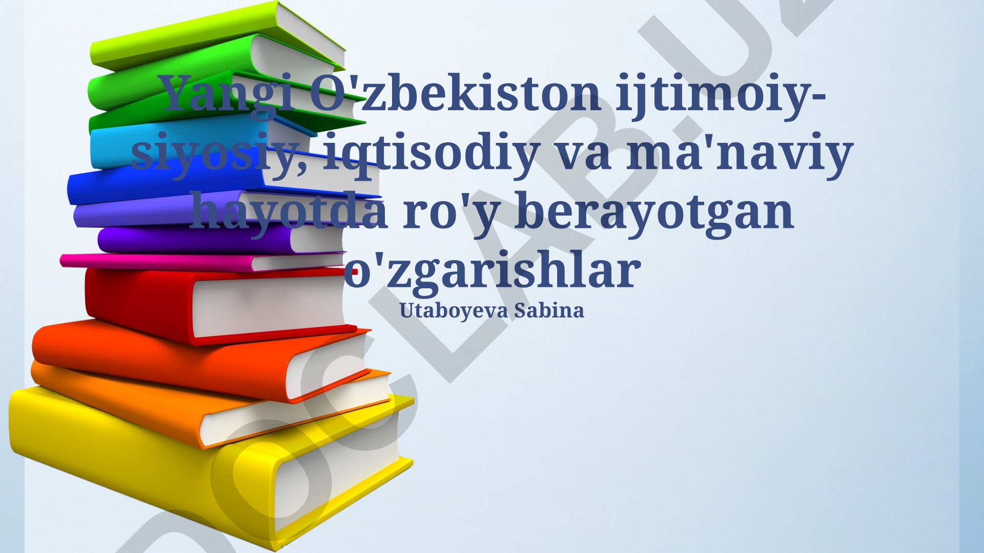 Yangi O'zbekistonning ijtimoiy-siyosiy, iqtisodiy va ma'naviy hayotidagi o'zgarishlar
