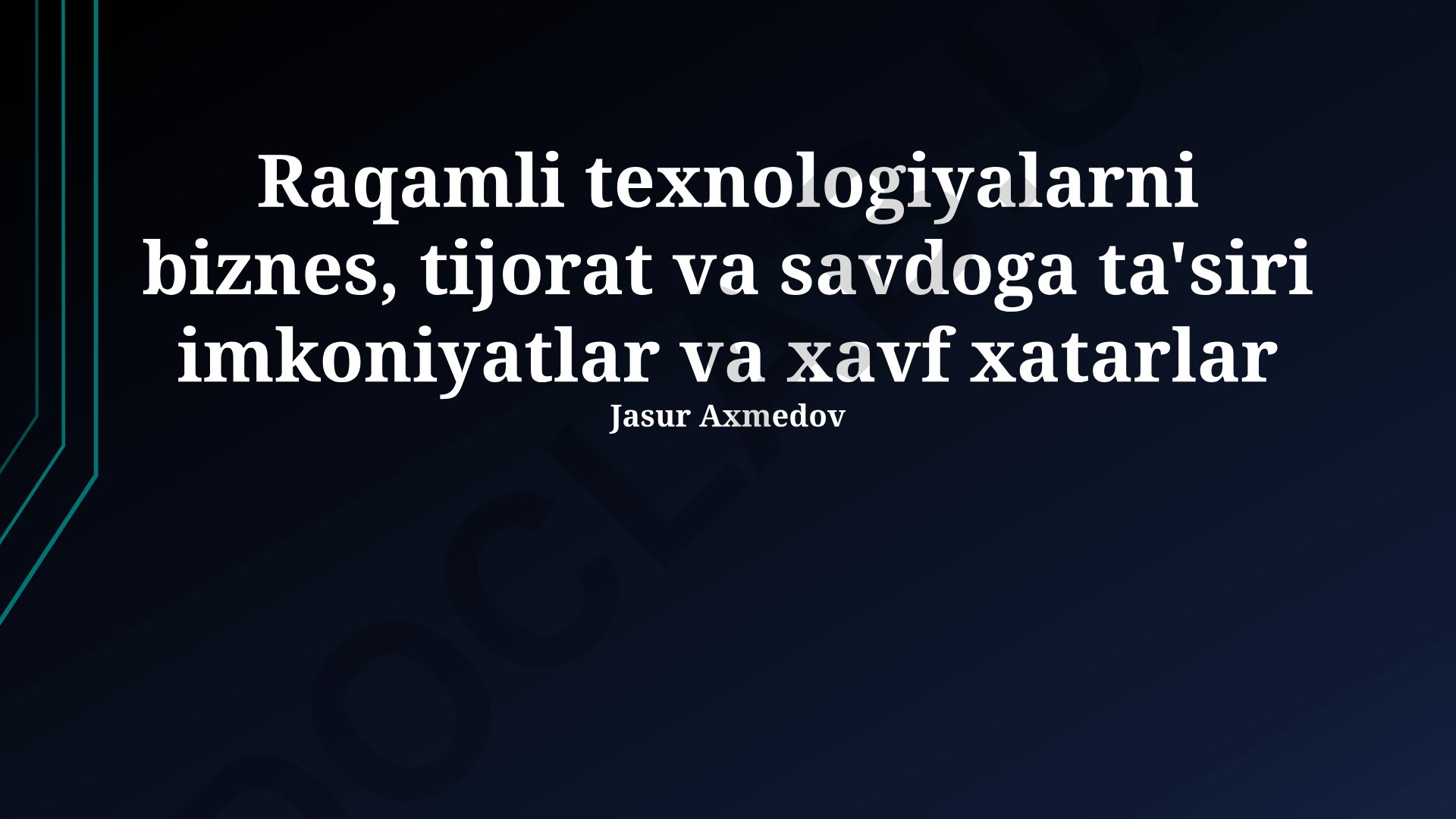 Raqamli texnologiyalarning biznes, tijorat va savdoga ta'siri