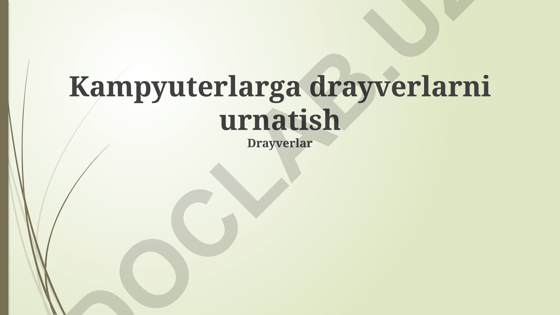 Kompyuterlarga drayverlarni o'rnatish