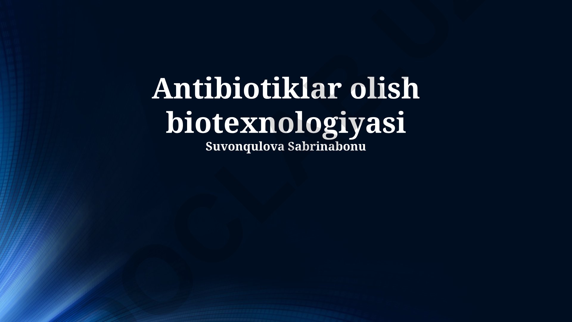 Antibiotiklar ishlab chiqarish biotexnologiyasi va kelajagi