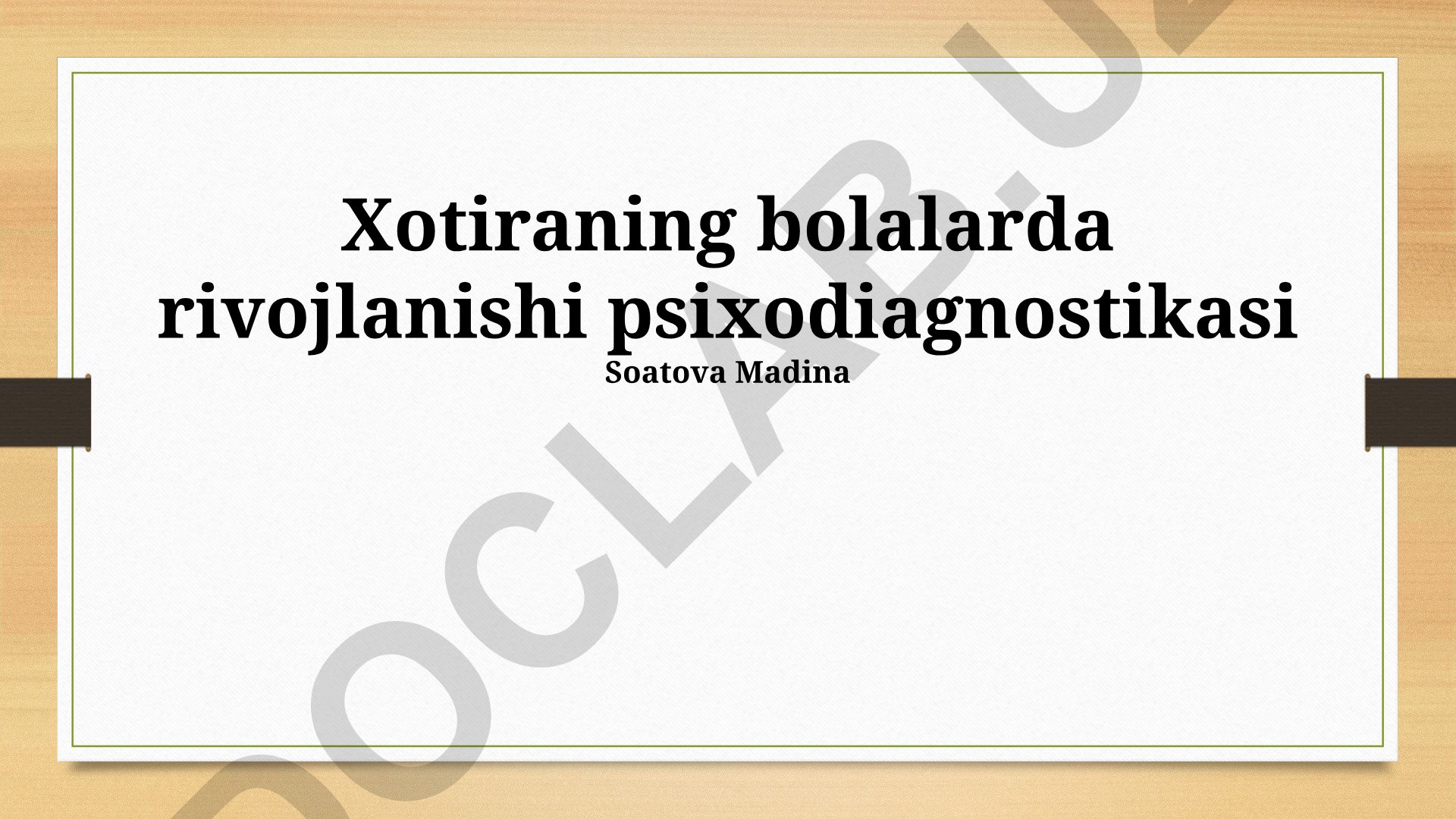Xotiraning bolalarda rivojlanishi psixodiagnostikasi