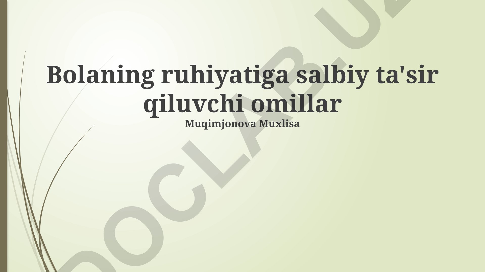 Bolaning ruhiy salomatligiga salbiy ta'sir ko'rsatuvchi omillar