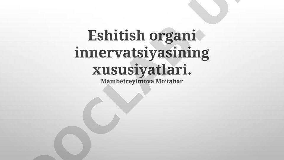 Eshitish organi innervatsiyasining xususiyatlari