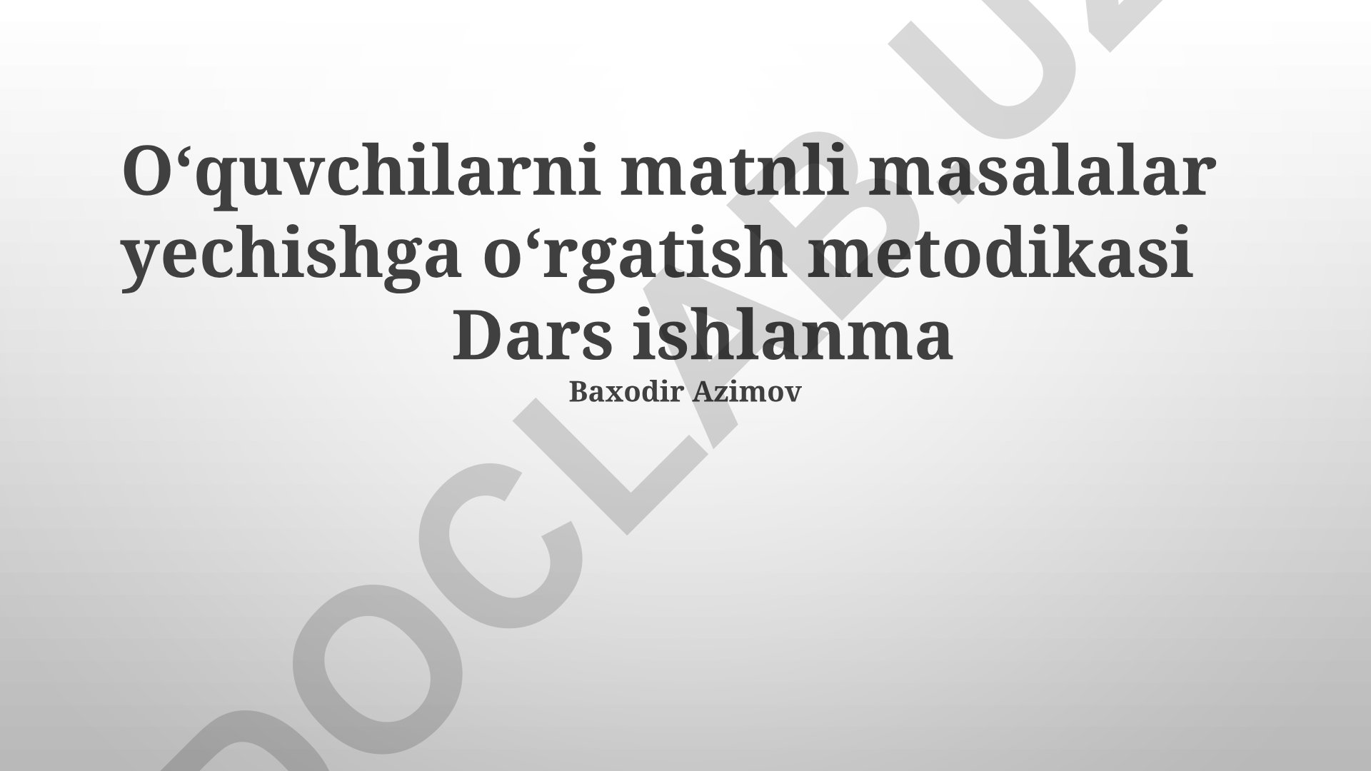 O‘quvchilarni matnli masalalar yechishga o‘rgatish metodikasi