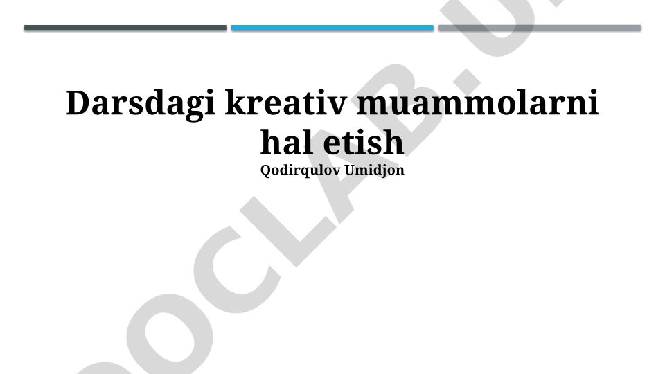 Ijodiy muammolarni hal qilish va sinfda ijodiy muhit yaratish