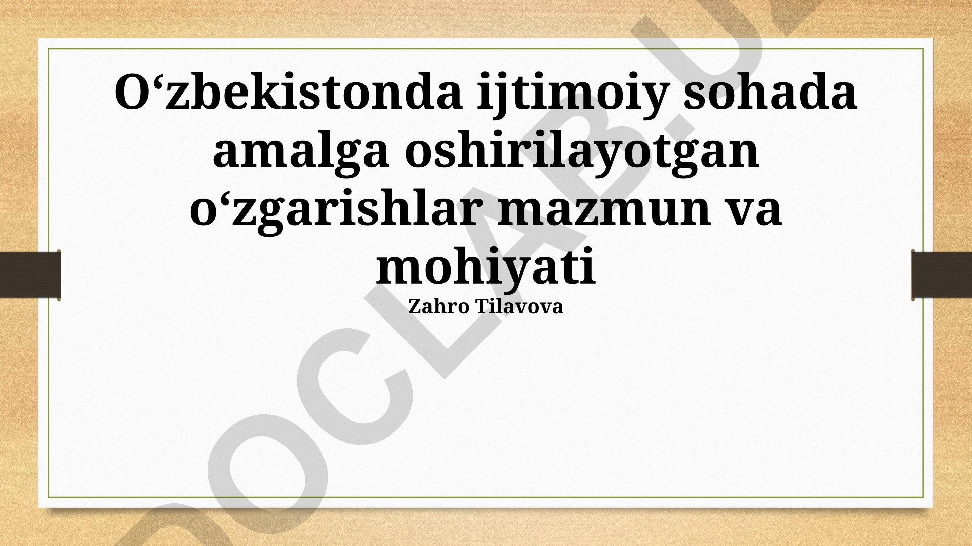 Oʻzbekistonda ijtimoiy sohada amalga oshirilayotgan oʻzgarishlar mazmun va mohiyati