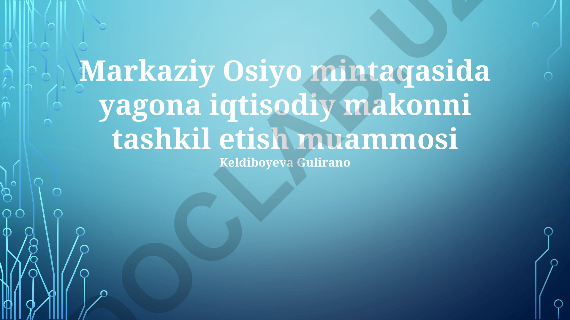 Markaziy Osiyoda yagona iqtisodiy makonni tashkil etish muammolari