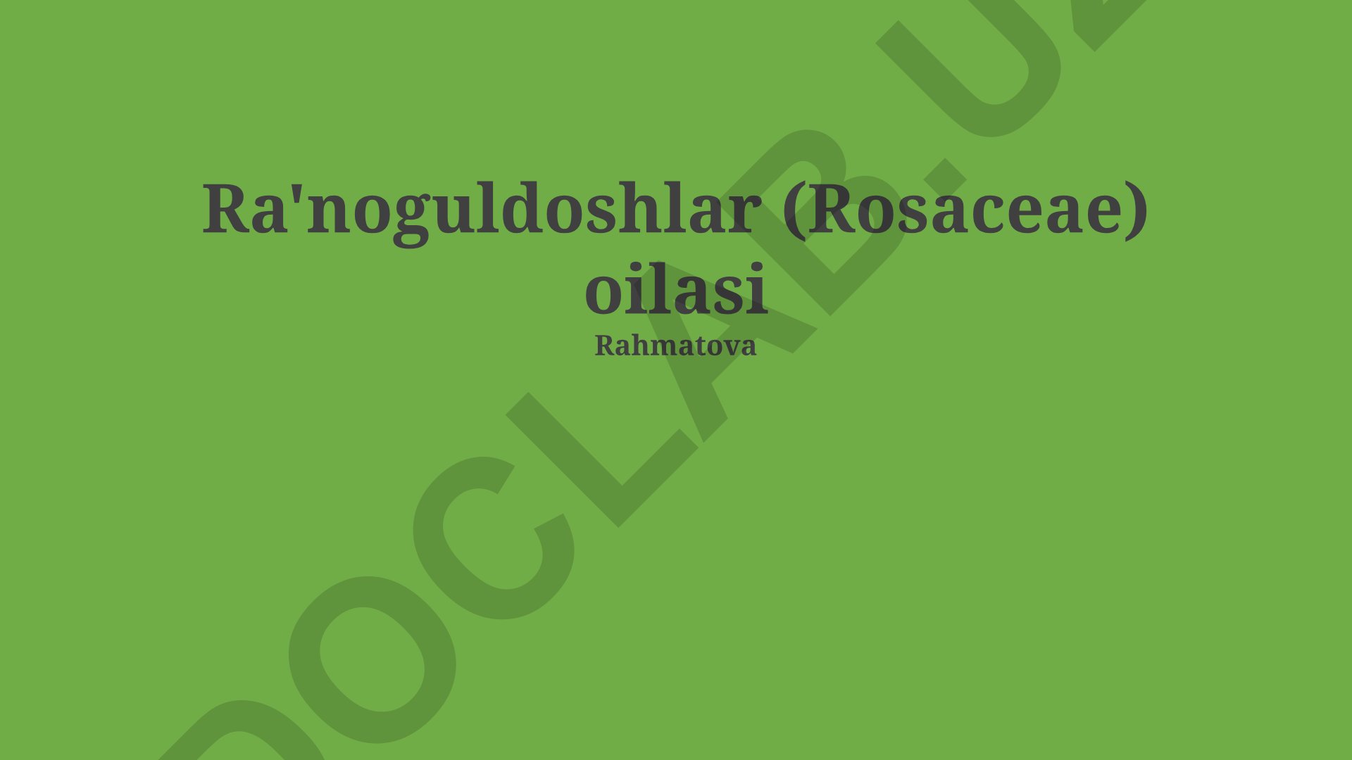 Ra'noguldoshlar (Rosaceae) oilasi: turlari, xususiyatlari va iqtisodiy ahamiyati