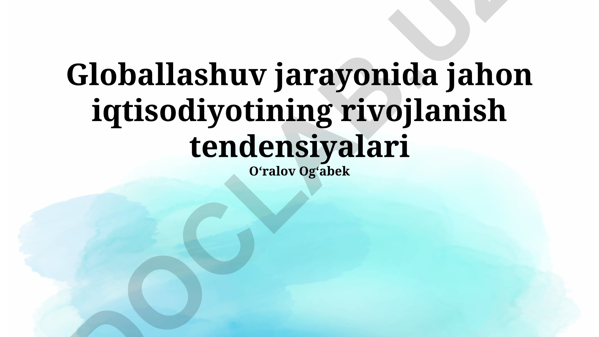 Globallashuv jarayonida jahon iqtisodiyotining rivojlanish tendensiyalari