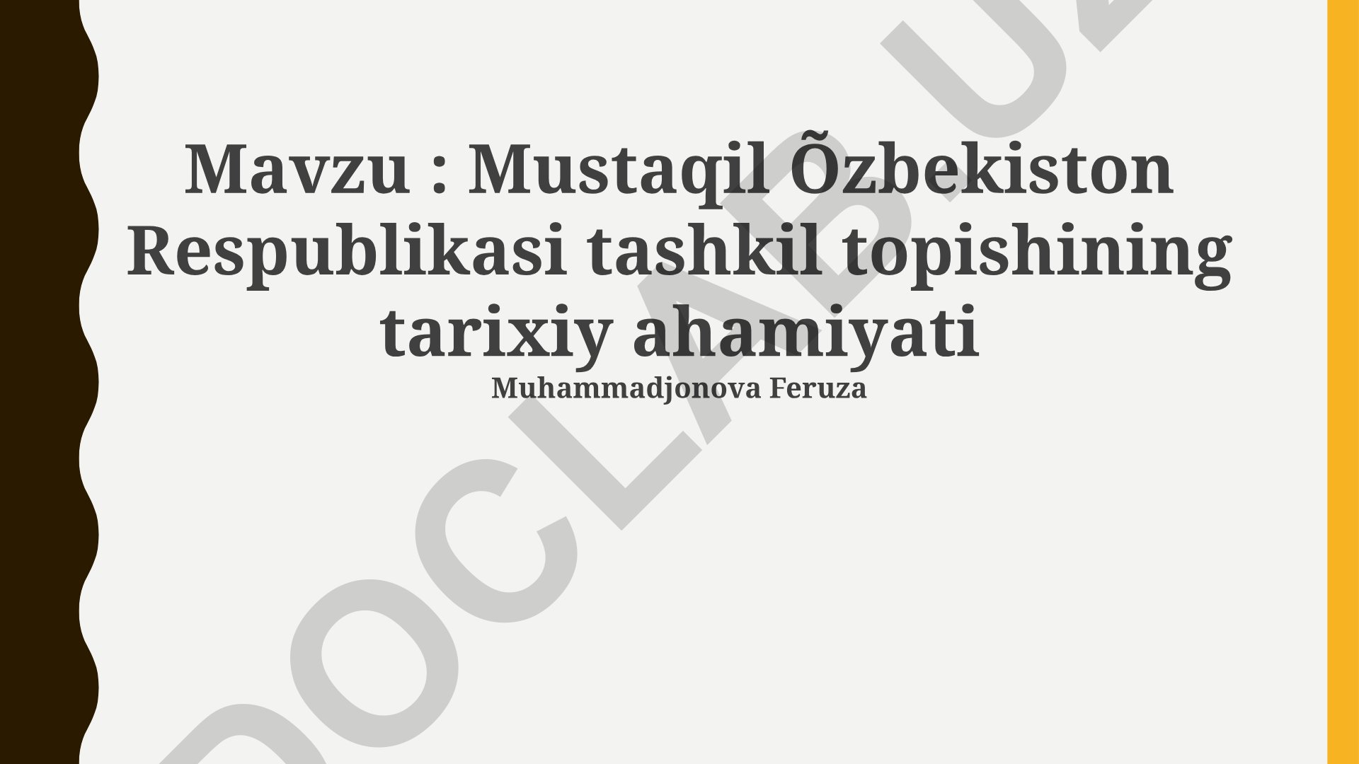 Mustaqil O'zbekiston Respublikasi tashkil topishining tarixiy ahamiyati