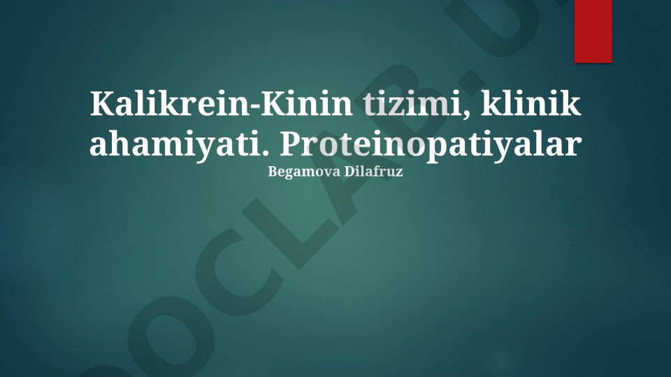 Kallikrein-Kinin tizimi va proteinopatiyalar: fiziologiya, patologiya va klinik ahamiyati