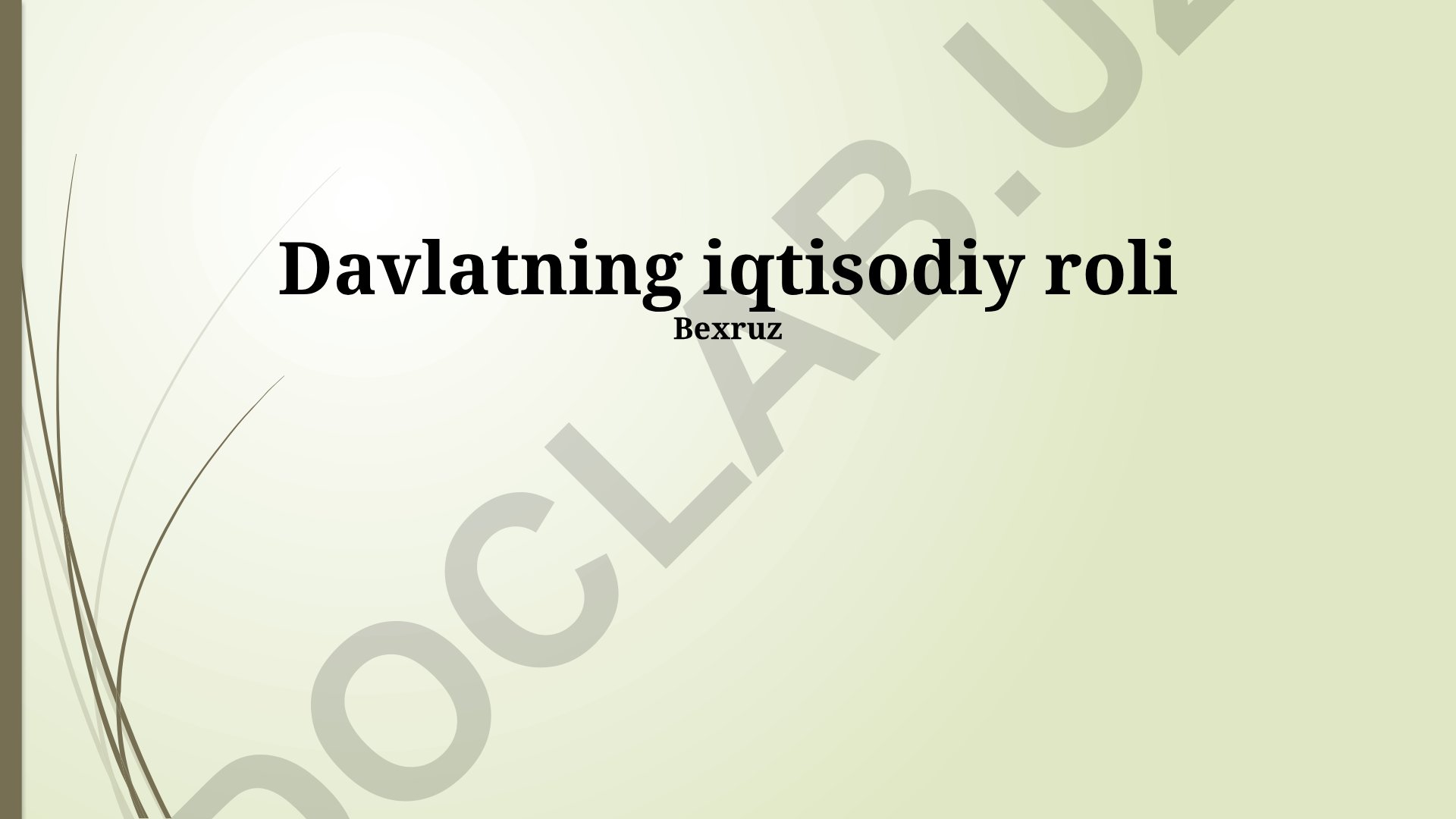 Davlatning iqtisodiy roli va bozor muvozanatini ta'minlashdagi vazifalari