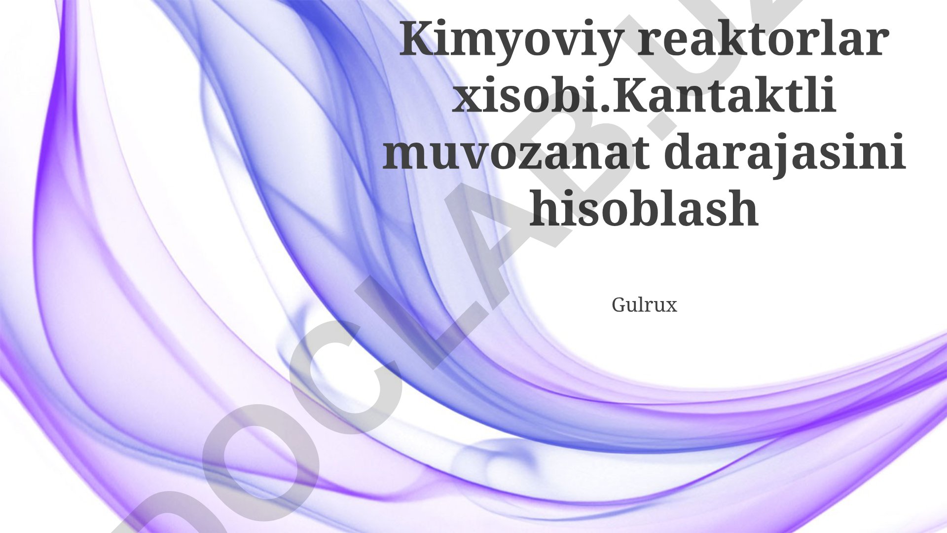 Kimyoviy reaktorlar hisobi va kontakt muvozanat darajasini hisoblash