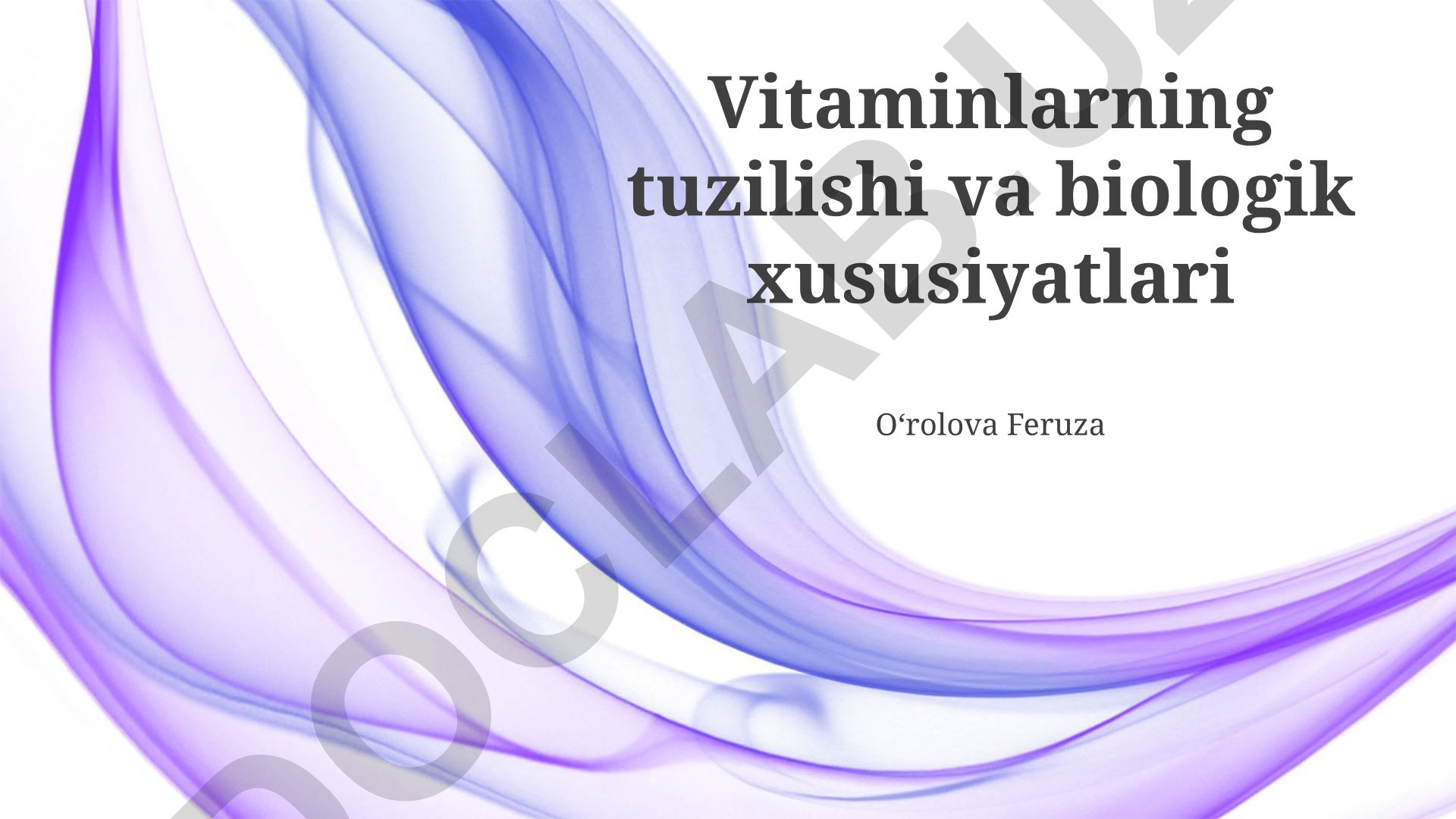 Vitaminlarning tuzilishi va biologik xususiyatlari