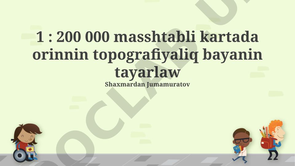1:200 000 masshtabli topografiyaliq karta tayarlaw usullari