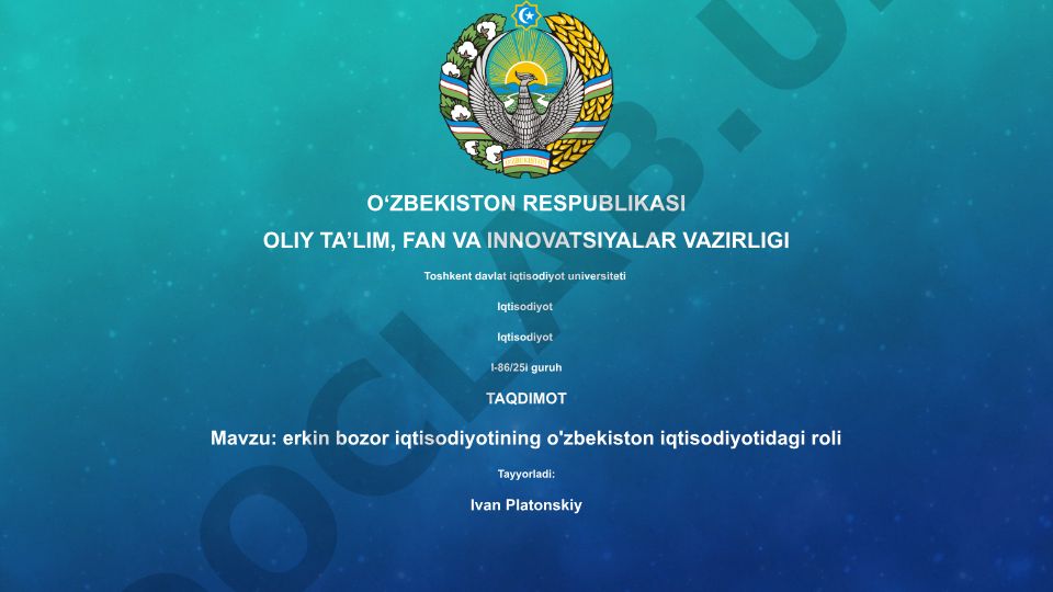 Erkin bozor iqtisodiyotining O'zbekiston iqtisodiyotidagi roli