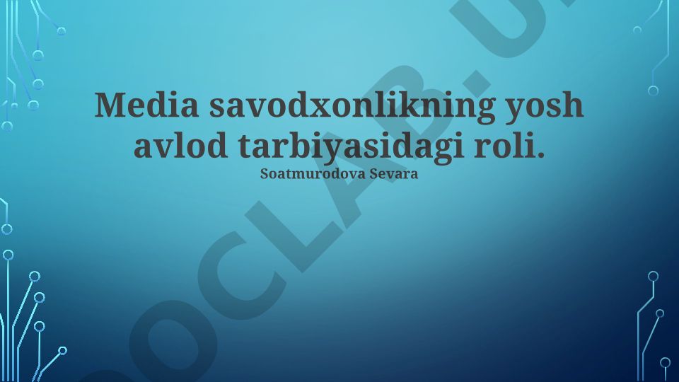 Media savodxonlikning yosh avlod tarbiyasidagi roli