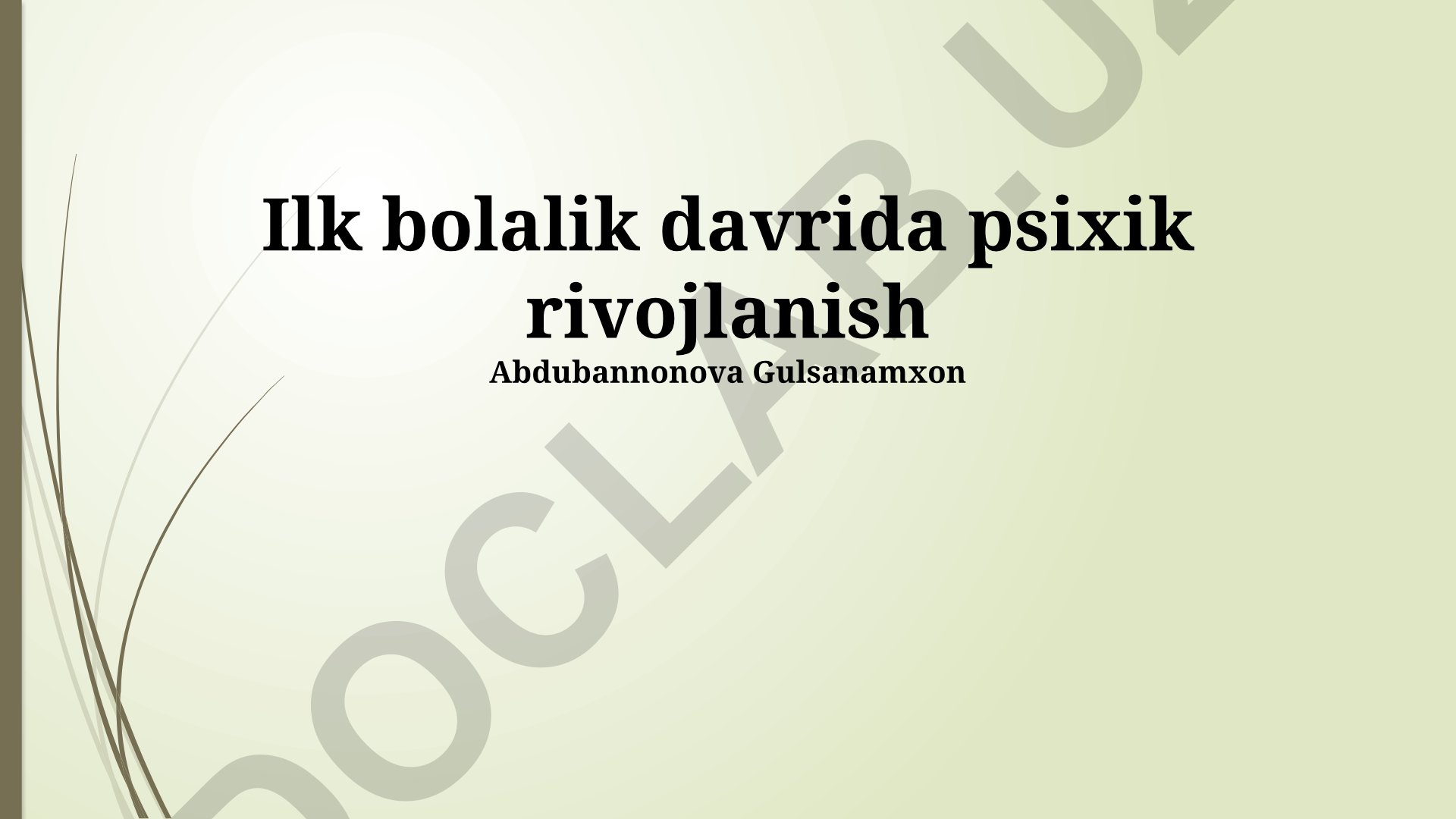 Ilk bolalik davrida psixik rivojlanish
