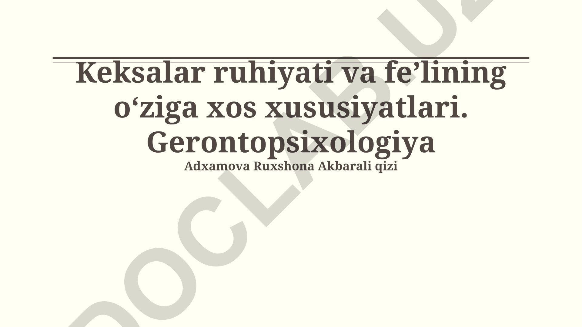 Keksalar ruhiyati va feʼlining oʻziga xos xususiyatlari