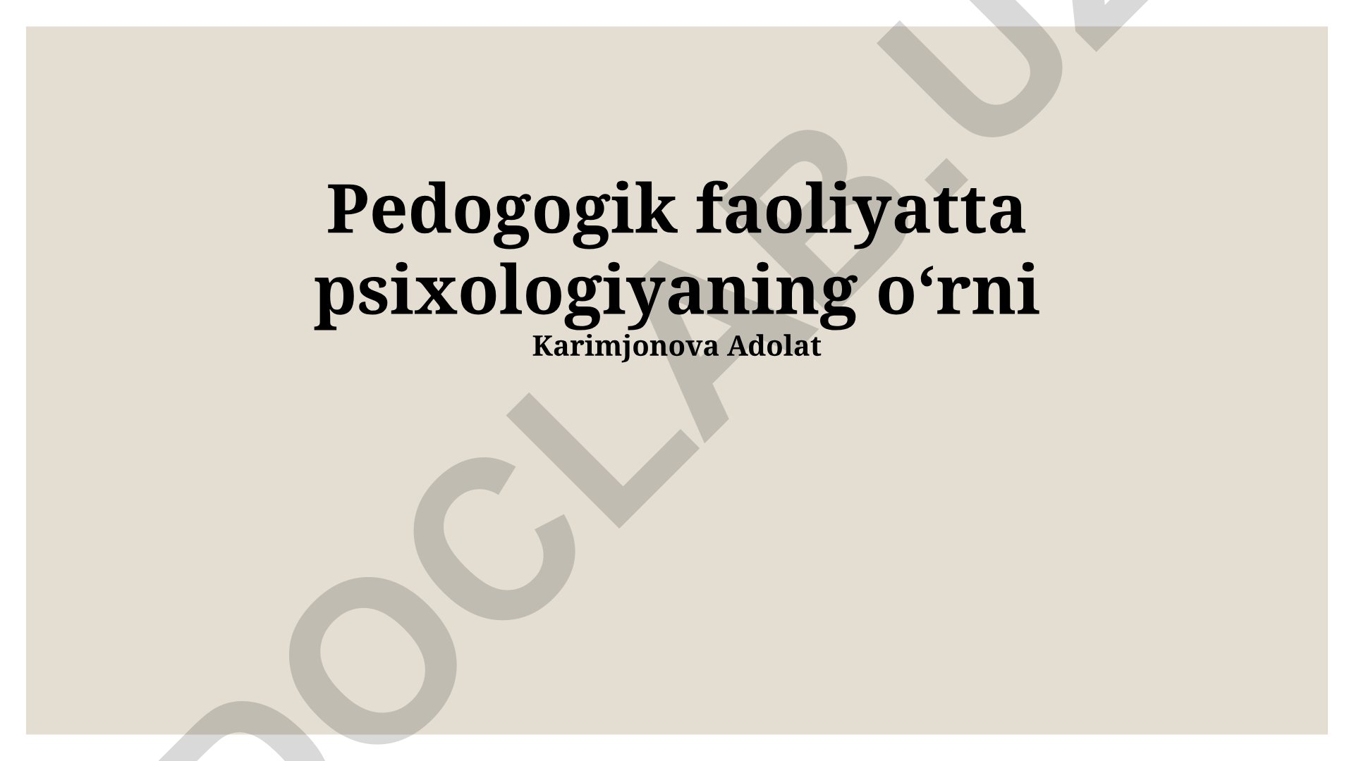 Pedagogik faoliyatda psixologiyaning o'rni