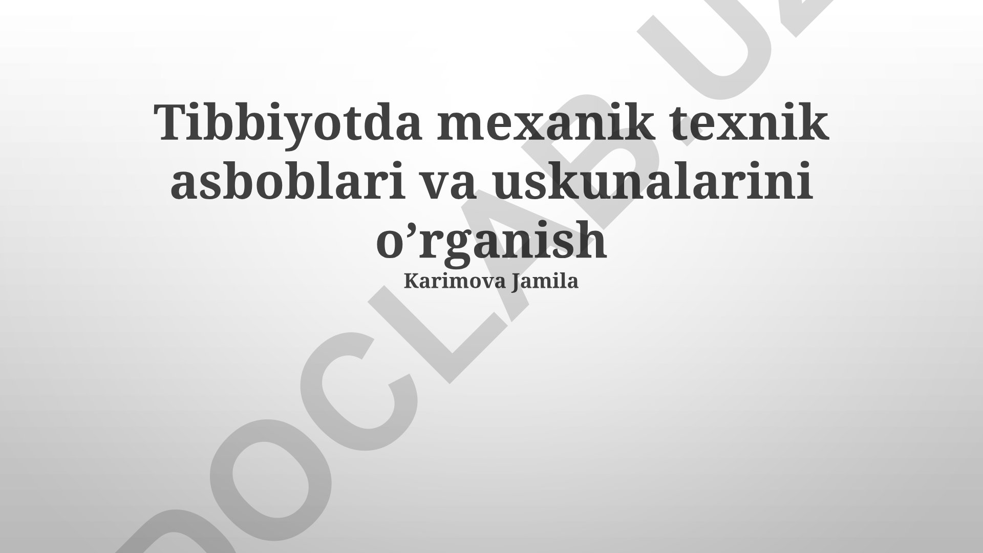 Tibbiyotda mexanik texnik asboblari va uskunalarini o’rganish