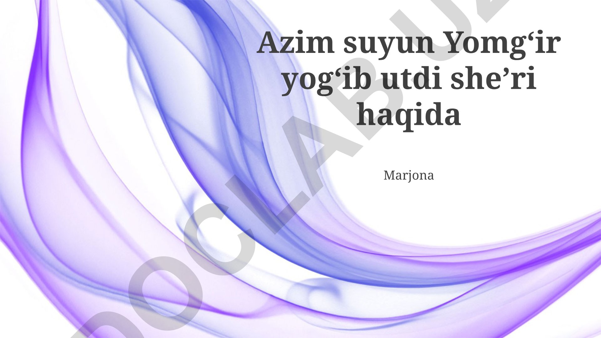 Azimning "Yomg'ir yog'di va o'tdi" she'ri haqida tahlil