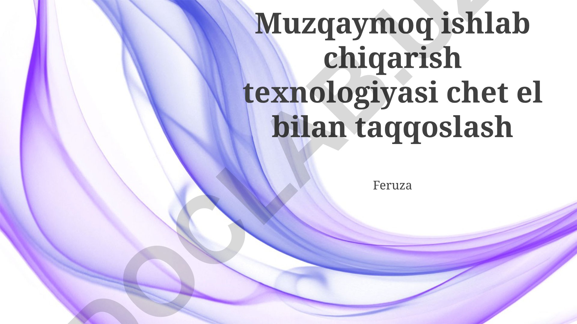 Muzqaymoq ishlab chiqarish texnologiyasi chet el bilan taqqoslash