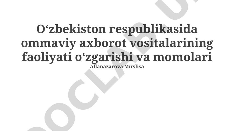 O'zbekistonda ommaviy axborot vositalari: Tarixiy rivojlanish va hozirgi holat