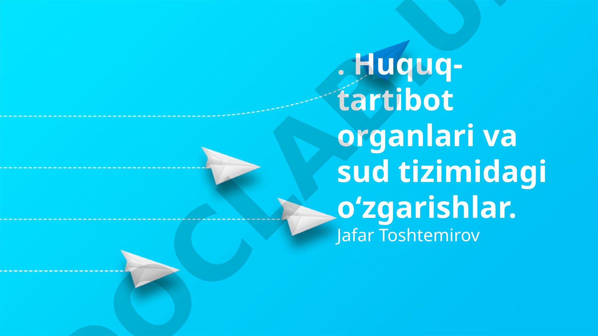 Huquq-tartibot organlari va sud tizimidagi o'zgarishlar