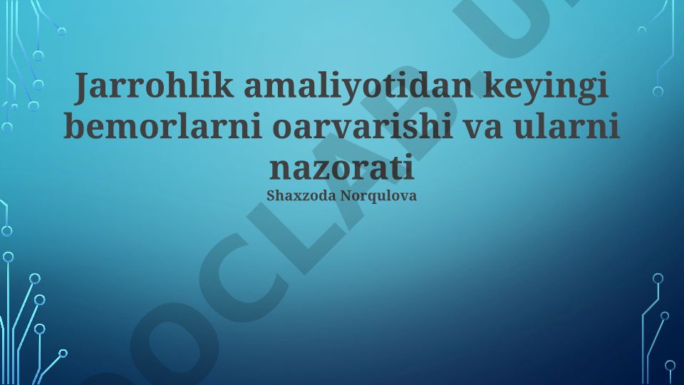 Jarrohlik amaliyotidan keyingi bemorlarni parvarishi va nazorati