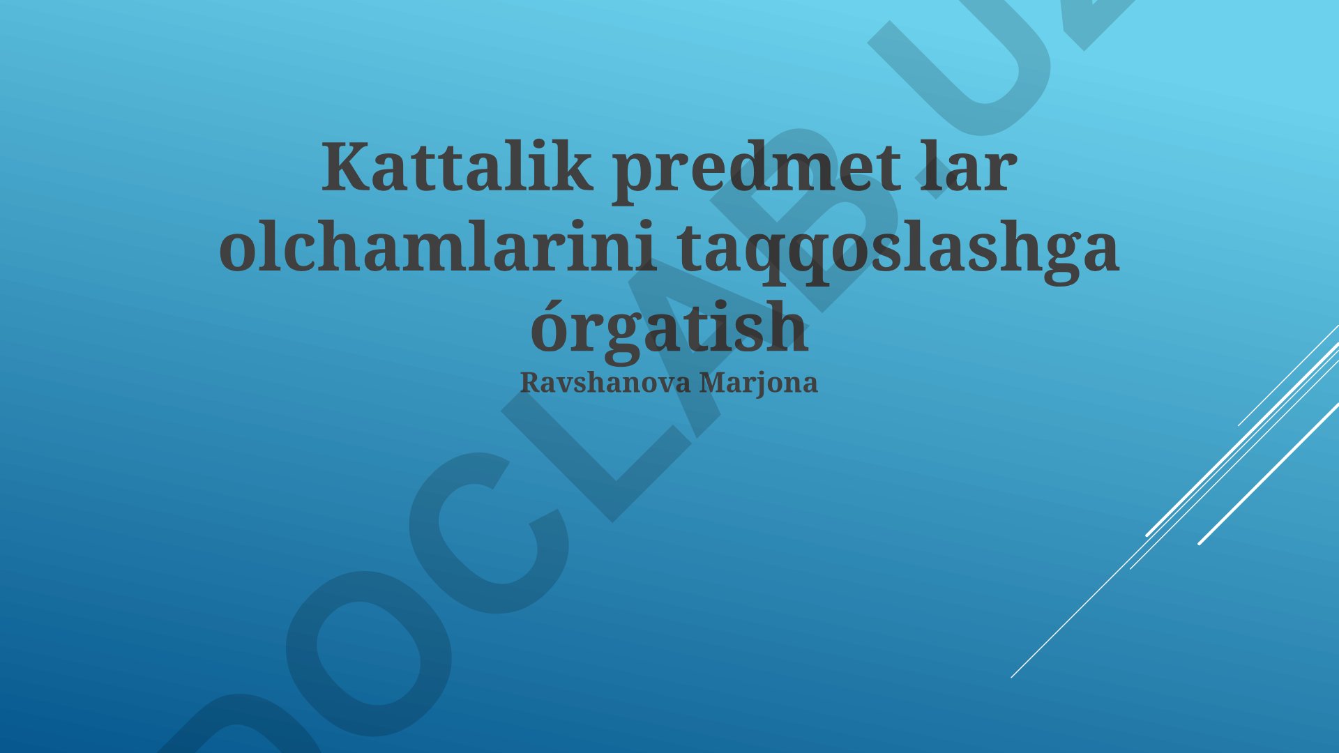 Kattalik predmetlarini taqqoslashga o'rgatish