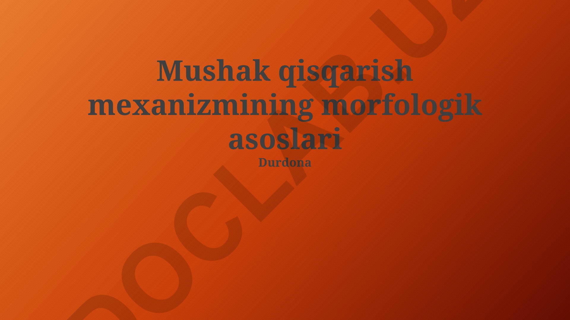 Mushak qisqarish mexanizmining morfologik asoslari