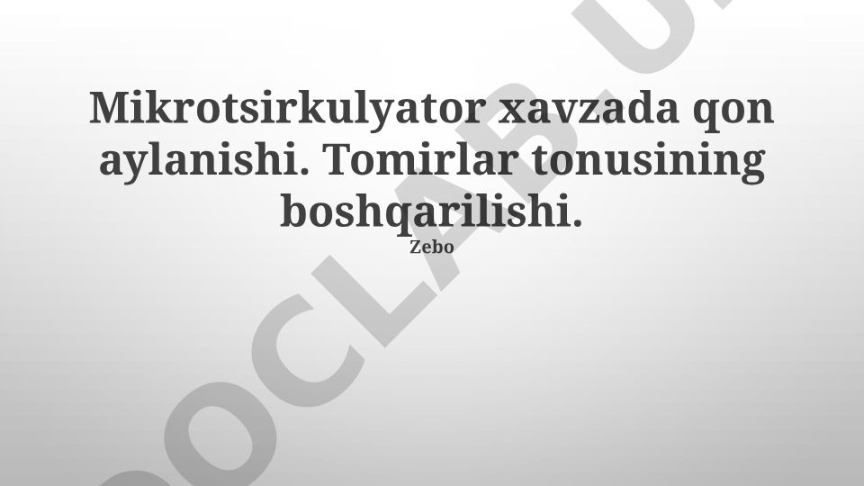Mikrotsirkulyator xavzada qon aylanishi va tomirlar tonusining boshqarilishi