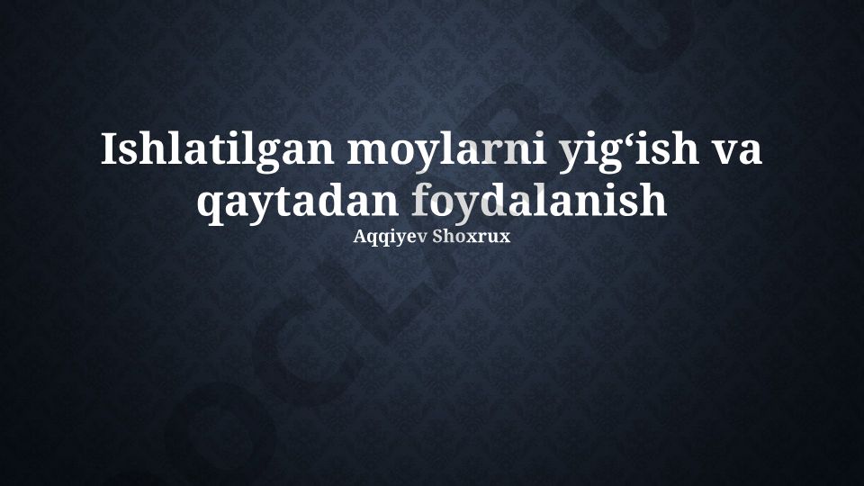 Ishlatilgan moylarni yigʻish va qaytadan foydalanish
